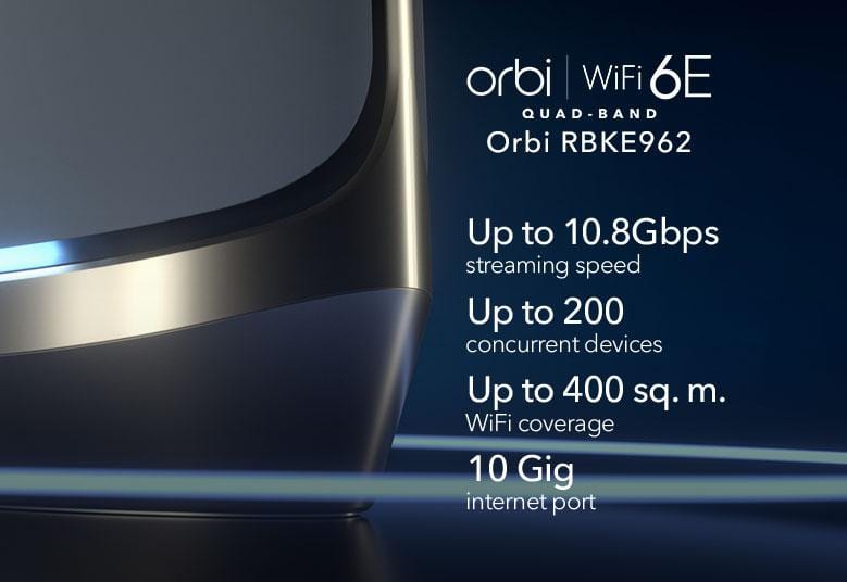 Netgear Rbk960 NETGEAR Orbi™ 960 Series Quad-Band WiFi 6E Mesh System, 10.8Gbps, 10 G